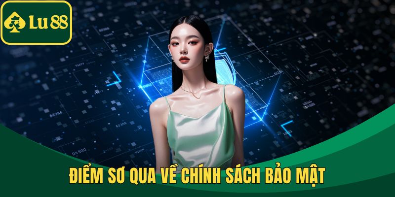 Điểm sơ qua về chính sách bảo mật