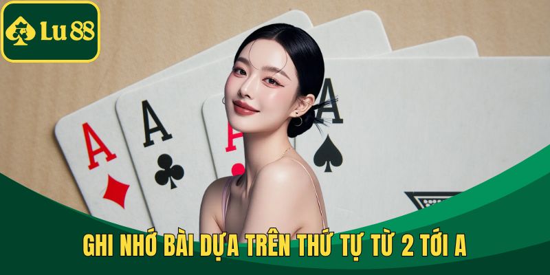 Ghi nhớ bài dựa trên thứ tự từ 2 tới A